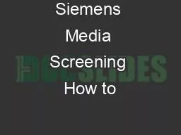 Siemens Media Screening How to