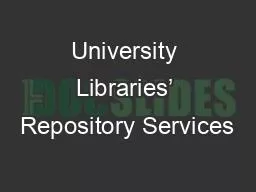 University Libraries’ Repository Services