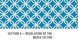 Section 3 – Regulation of the media sector