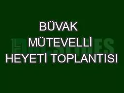 BÜVAK  MÜTEVELLİ HEYETİ TOPLANTISI