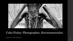 Colin Finlay :  Photographer, Environmentalist .