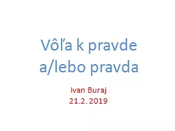 Vôľa k pravde a/lebo pravda