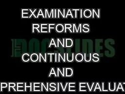 EXAMINATION REFORMS AND CONTINUOUS AND COMPREHENSIVE EVALUATION