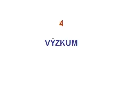 PPT-4 VÝZKUM TYPY VÝZKUMU Operační výzkum