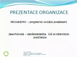 PREZENTACE ORGANIZACE PROGRESPO – progresivní sociální poradenství