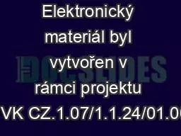 Elektronický materiál byl vytvořen v rámci projektu OP VK CZ.1.07/1.1.24/01.0040