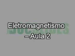 Eletromagnetismo – Aula 2