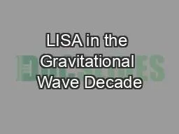 LISA in the Gravitational Wave Decade