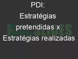 PPT-PDI: Estratégias pretendidas x Estratégias realizadas