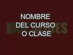 NOMBRE DEL CURSO O CLASE