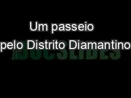 PPT-Um passeio pelo Distrito Diamantino