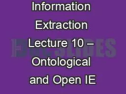 PPT-Information Extraction Lecture 10 – Ontological and Open IE