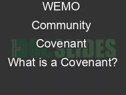 WEMO Community Covenant What is a Covenant?