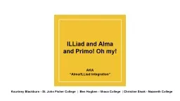 ILLiad and Alma and Primo! Oh my!