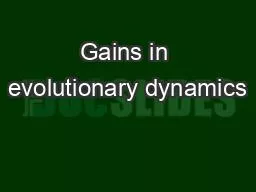 Gains in evolutionary dynamics