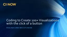 Coding to Create 100+ Visualizations with the click of a button