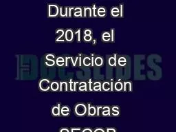 COORDINACIÓN ZONAL 1 Durante el 2018, el Servicio de Contratación de Obras –SECOB,