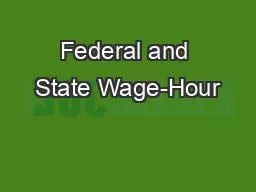 Federal and State Wage-Hour