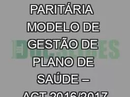 COMISSÃO PARITÁRIA  MODELO DE GESTÃO DE PLANO DE SAÚDE – ACT 2016/2017