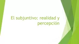 El  subjuntivo :  realidad