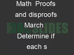 Math  Proofs and disproofs March   Determine if each s