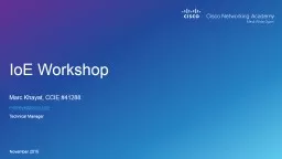 IoE Workshop May 16 Marc Khayat, CCIE #41288,