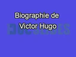 Biographie de Victor Hugo