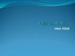 Hea suhtleja Marie Pihlak