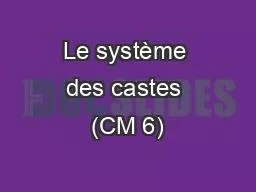 Le système des castes (CM 6)