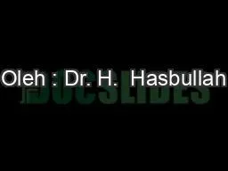 PPT-Oleh : Dr. H. Hasbullah