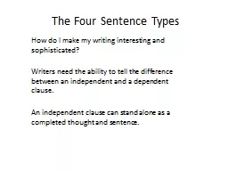 The Four Sentence Types How do I make my writing interesting and sophisticated?