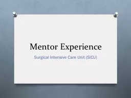 Mentor Experience  Surgical Intensive Care Unit (SICU)