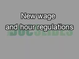 New wage and hour regulations