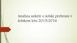 Analiza ankete o šolski prehrani v šolskem letu 2015/2016 -