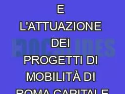 LA PROGRAMMAZIONE E L'ATTUAZIONE DEI PROGETTI DI MOBILITÀ DI ROMA CAPITALE