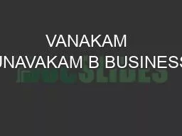 VANAKAM  UNAVAKAM B BUSINESS