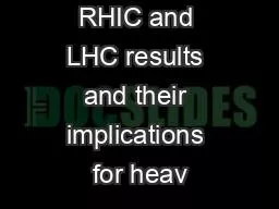 1 Recent RHIC and LHC results and their implications for heav