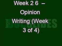 PPT-Week 2 6 – Opinion Writing (Week 3 of 4)