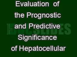 Evaluation  of the Prognostic and Predictive Significance of Hepatocellular