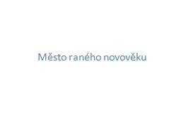 Město raného novověku