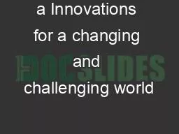 a Innovations for a changing and challenging world