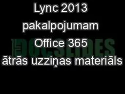 PPT-Lync 2013 pakalpojumam Office 365 ātrās uzziņas materiāls