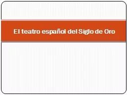 El teatro español del Siglo de Oro