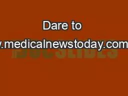 Dare to Dream © http ://www.medicalnewstoday.com/articles/284378.php