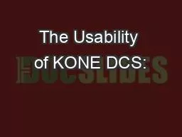 The Usability of KONE DCS: