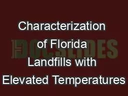 Characterization of Florida Landfills with Elevated Temperatures