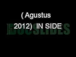 ( Agustus  2012)  IN SIDE