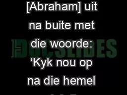 “ Daarop lei [God] [Abraham] uit na buite met die woorde: ‘Kyk nou op na die hemel en tel die s