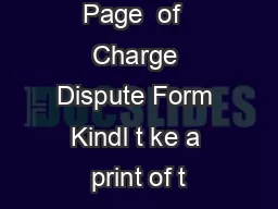 Page  of  Charge Dispute Form Kindl t ke a print of t