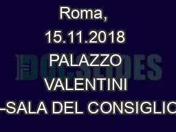 Roma,  15.11.2018 PALAZZO VALENTINI –SALA DEL CONSIGLIO